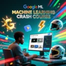 Google Machine Learning Crash Course
